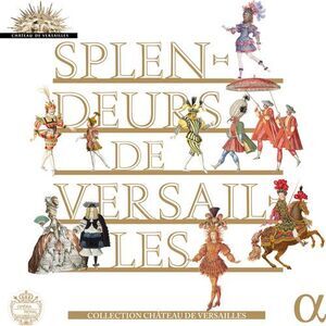 Various Artists - Splendeurs de Versailles  CD
